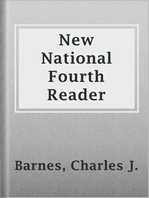 Title details for New National Fourth Reader by Charles J. Barnes - Available